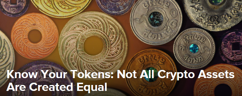 Know Your Tokens: Not All Crypto Assets Are Created Equal