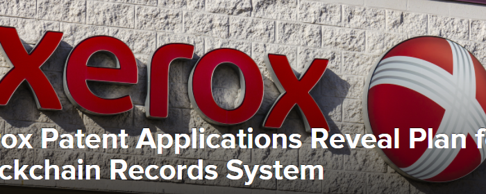 Xerox Patent Applications Reveal Plan for Blockchain Records System